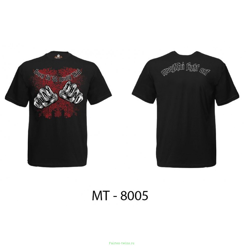 Футболка BORN TO BE MUAY THAI (MT8005) M